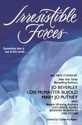 Irresistible Forces by Jo Beverley, Lois McMaster Bujold
