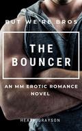 The Bouncer (But We're Bros! #20) by Heath Grayson