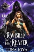 Ravished By the Reaper : A Matchmaker Monster Romance Prequel by Luna Joya