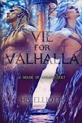 Vie for Valhalla: A House of Asgard Duet by H.B. Elliott