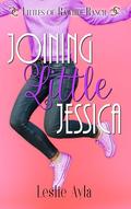 Joining Little Jessica (Littles of Rawhide Ranch #6) by Leslie Ayla