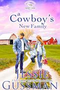 A Cowboy's New Family by Jessie Gussman