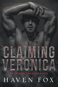 Claiming Veronica (Iron Brotherhood MC #4) by Haven Fox