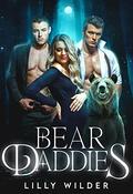 Bear Daddies by Lilly Wilder