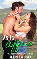 An Ex Affair (Wolfe Brothers #2) by Marika Ray