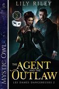 The Agent and the Outlaw by Lily Riley