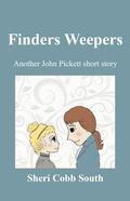 Finders Weepers: Another John Pickett short story (John Pickett Mystery #6.5) by Sheri Cobb South