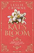 Kat's Bloom (Fairy Tale Realm #3) by Leslie Crowne