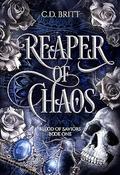 Reaper of Chaos (The Reign of Goddesses #4) by C.D. Britt