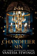 Chandelier Sin by Vanessa Fewings