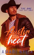 The One That Got Away (Austin Heat #2) by Amari Nylix