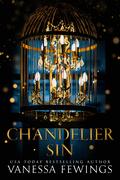 Chandelier Sin by Vanessa Fewings