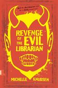 Revenge of the Evil Librarian (Evil Librarian #2) by Michelle Knudsen