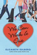 We Can Work It Out (The Lonely Hearts Club #2) by Elizabeth Eulberg
