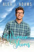 On Warmer Shores by Alex J. Adams