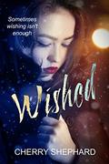 Wished by Cherry Shephard