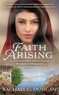 Faith Arising: A Christian Historical Romance (The Crowning Crescendo #8) by Rachael C. Duncan