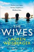 The Wives (The Devil Wears Prada #3) by Lauren Weisberger