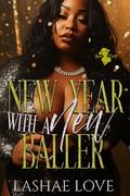 New Year With A New Baller by Lashae Love