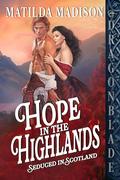 Hope in the Highlands (Seduced in Scotland #1) by Matilda Madison