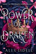Power of Draken (Fated to the Draken Riders #1) by Alex Lidell