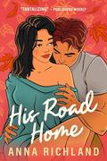 His Road Home by Anna Richland