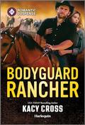 Bodyguard Rancher (The Secrets of Hidden Creek Ranch #2) by Kacy Cross