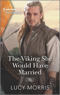 The Viking She Would Have Married (Shieldmaiden Sisters #1) by Lucy Morris