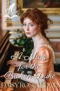 A Muse for the Broken Duke: A Historical Western Romance Novel by Daisy Rosewood