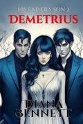 His Father's Son 2: Demetrius by Lucretia Stanhope