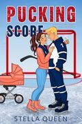Pucking Score: A Surprise Pregnancy Sports Romance by Stella Queen