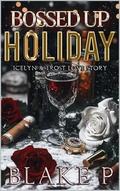Bossed Up Holiday: Icelyn and Frost Love Story by Blake P