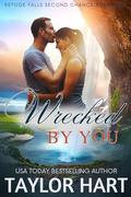 Wrecked By You: Sweet Second Chances by Taylor Hart