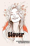 Clover: A Contemporary Lesbian Romance by Sabrina Kane