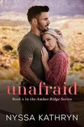 Unafraid (Amber Ridge #1) by Nyssa Kathryn