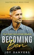 Becoming Ben: An MM First Time Age Gap Romance (Shafter Falls #4) by Joy Danvers