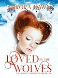 Loved by the Wolves (Enchanted Kingdom Chronicles #3) by K.N. Lee