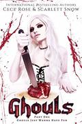 Ghouls Just Wanna Have Fun (Ghouls #1) by Cece Rose