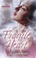 Fragile Heart (Creek Falls Omegaverse #1) by Jillian Rink
