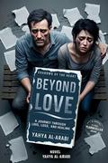 Beyond Love: Shadows of the Heart (A Journey Through Love, Loss, and Healing) (Romantic novels, comedies, dramas, detective stories, and science fiction #22) by Yahya Al-Arabi