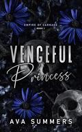 Vengeful Princess (Empire of Carnage #1) by Ava Summers