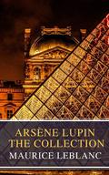 Arsène Lupin: The Collection by Maurice Leblanc