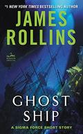 Ghost Ship (Sigma Force #12.5) by James Rollins