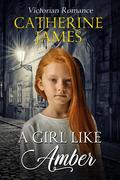 A Girl Like Amber by Catherine James