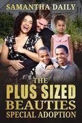 The Plus Sized Beauties Special Adoption (BBW Desires #15) by Samantha Daily