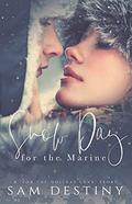 Snow Day For The Marine (For The Holiday Love #1) by Sam Destiny