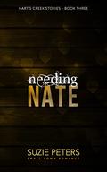 Needing Nate (Hart's Creek Stories #3) by Suzie Peters
