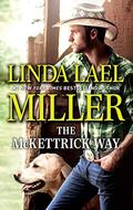 The McKettrick Way: A 2-in-1 Collection by Linda Lael Miller