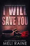 I Will Save You (Bloodline) (Bloodline #2) by Meli Raine