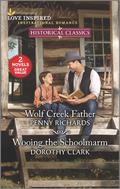 Wolf Creek Father & Wooing the Schoolmarm by Penny Richards